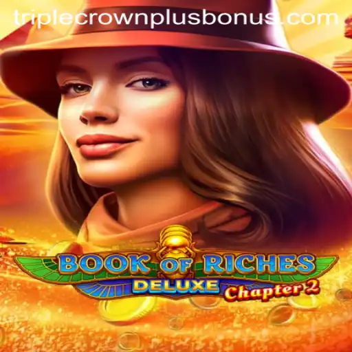 Discover the Thrills of Book of Riches Deluxe Chapter 2 Featuring TRIPLE CROWN PLUS
