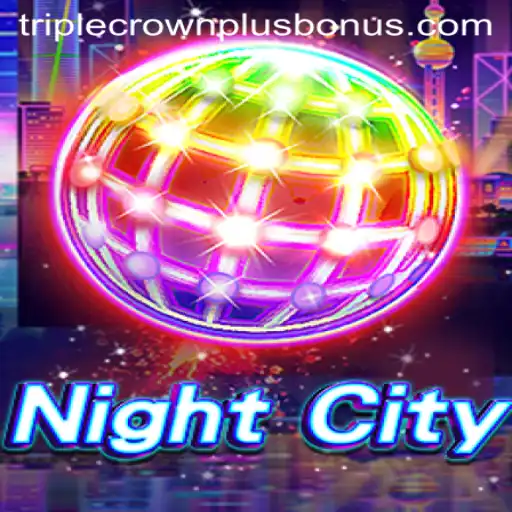 NightCity: Mastering the Game with TRIPLE CROWN PLUS