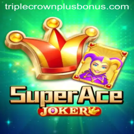 Discovering SuperAceJoker: The Thrilling World of TRIPLE CROWN PLUS